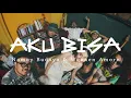 Download Lagu AKU BISA - Namoy Budaya \u0026 Weaken Amor. (Lirik Musik) demi aku yang pernah ada di hatimu