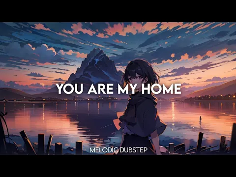 Download MP3 IAN SIZE \u0026 Alarc - You Are My Home (Lyrics) | Melodic Dubstep