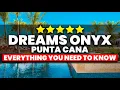 Dreams Onyx Punta Cana Resort Spa Everything You NEED To Know