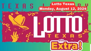Texas Lotto Texas Extra Monday August 12 2024 Winning Numbers Revealed