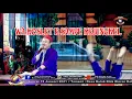 Download Lagu DETI DETIK WA KOSLET E NIBA NING PANGGUNG|| LAWAKAN WA KANCIL LAN WA KOSLET TERBARU