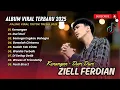 Download Lagu ZIELL FERDIAN FULL ALBUM TERBARU 2025 | KENANGAN | DURI DURI | SUDAH TAK CINTA | LAGU POP POPULER