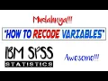 How to RECODE variable IBM SPSS Statistics