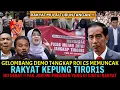 GELOMBANG DEMO T4NGKAP ROI CS MEMUNCAK❗RAKYAT KEPUNG ROI CS😱JOKOWI PRESIDEN YANG DI CINTAI RAKYAT🇮🇩