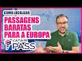 I ll teach you how to find cheap flights to Europe on LATAM PASS