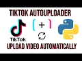 How to automatically upload on Tiktok using python bot