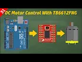 TB6612FNG Motor Driver with Arduino Control DC Motors with PWM Complete Tutorial