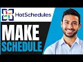 How To MAKE A SCHEDULE On HotSchedules FULL GUIDE 2026