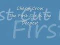 The first cut is the deepest - Sheryl Crow (lyrics)