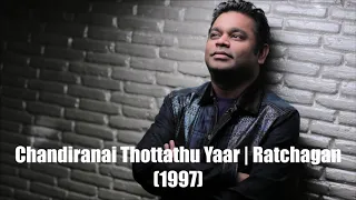 chandiranai thottathu yaar ratchagan 1997 a r rahman hd 
