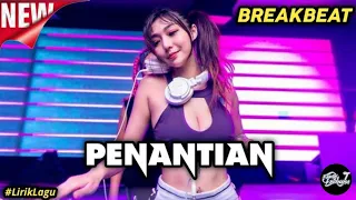 Download DJ BREAKBEAT!! PENANTIAN || VIRAL TIKTOK FULL BASS 2023 MP3