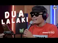 Download Lagu DUA LALAKI - CUCUN Z | 3PEMUDA BERBAHAYA FEAT  FERDINAN SULE COVER