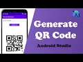 How to generate QR Code in android studio 2024