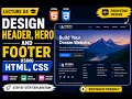 Design Header Hero Footer Using HTML CSS Session 04