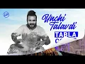 Unchi Talavdi - Tabla Cover | Digant Niranjani | Santvani Trivedi | New Tabla cover | Taak Dhinna