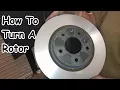 How To Turn Cut A Rotor on a Brake Lathe Machine