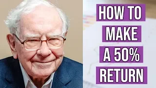 Warren Buffett Explains How To Make A 50 Return Per Year
