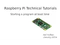 Pi Tutorials Starting a program at boot