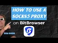 How to Use a SOCKS5 Proxy on BitBrowser 2026 Guide