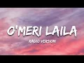 Lagu O'Meri Laila (Radio Version) Lyrics - Joi Barua | Laila Majnu | Trending Hindi Song