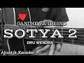 Download Lagu SOTYA 2 (GANDHEWA TRESNA) - DRU WENDRA || AKUSTIK KARAOKE