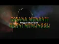 Lagu DISANA MENANTI DISINI MENUNGGU | REGGAE SKA | COVER | OFFICIAL MUSIC VIDEO LYRICS