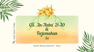 Download An Naba ayat 21-30 dan artinya 5x. Terjemahan bahasa indonesia. Reciter Mishary Rashid Al 'Afasy. MP3