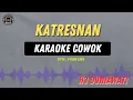 Katresnhan - ( KARAOKE RAMPAK COWOK ) hj Dunia Wati Tarling sejuta Umat