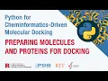 Python For Cheminformatics-Driven Molecular Docking Preparing Molecules and Proteins for Docking