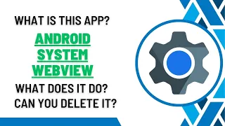 What is Google Android System WebView What Does it do Actually Why It Is Important for Your Phone