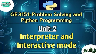Interpreter and Interactive mode in Problem Solving and Python Programming tamil GE3151 AUreg-2021