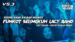 Download FUNKOT PONTIANAK • SELINGGKUH (LACY BAND) • Rocky Rudas Remix MP3