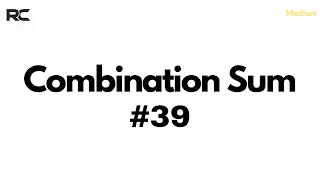 LeetCode 39 - Combination Sum Backtracking DSA Python