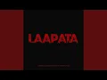 Download Lagu Laapata (Trailer)