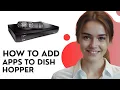 How To Add Apps To DISH Hopper - Install Update App Store Guide 2026