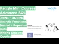 Kaggle Mini Courses - Advanced SQL