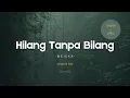 Download Lagu Meiska - Hilang Tanpa Bilang | CHORD DAN LIRIK