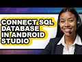How to Connect Sql Database in Android Studio full Guide