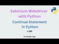 Continue Statement in Python in Selenium Webdriver with Python