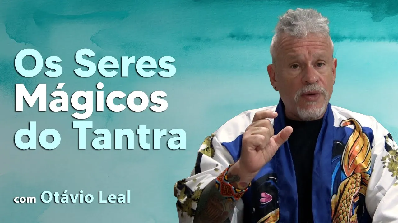 Os Seres Mágicos do Tantra