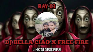 Download DJ Bella Ciao X Free Fire | Ray03 / Link Di Deskripsi MP3