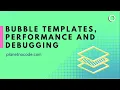 Using Bubble templates performance and debugging Bubble io Tutorials Planetnocode com