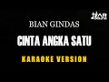 Download Lagu Bian Gindas - Cinta Angka Satu [Karaoke] Minusone Tanpa Vocal