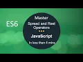 Spread and Rest operators in JavaScript in under 4 mins