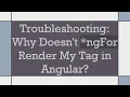 Troubleshooting Why Doesn t ngFor Render My Tag in Angular