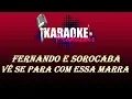 Download Lagu FERNANDO E SOROCABA - VÊ SE PARA COM ESSA MARRA ( KARAOKE )