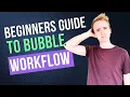 Beginners Guide to Bubble Workflow Bubble io Tutorials Planetnocode com