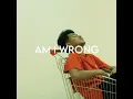 Download Lagu Chicco - Am i wrong (lyrics)
