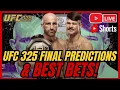 UFC 325 LIVE Picks Predictions Best Bets Last Minute Line Moves 26