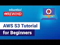 AWS S3 Tutorial for beginners AWS S3 AWS S3 Tutorial AWS Training Edureka AWS Rewind - 3